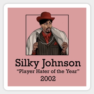 Silky Johnson "Player Hater of the Year" 2002 Sticker